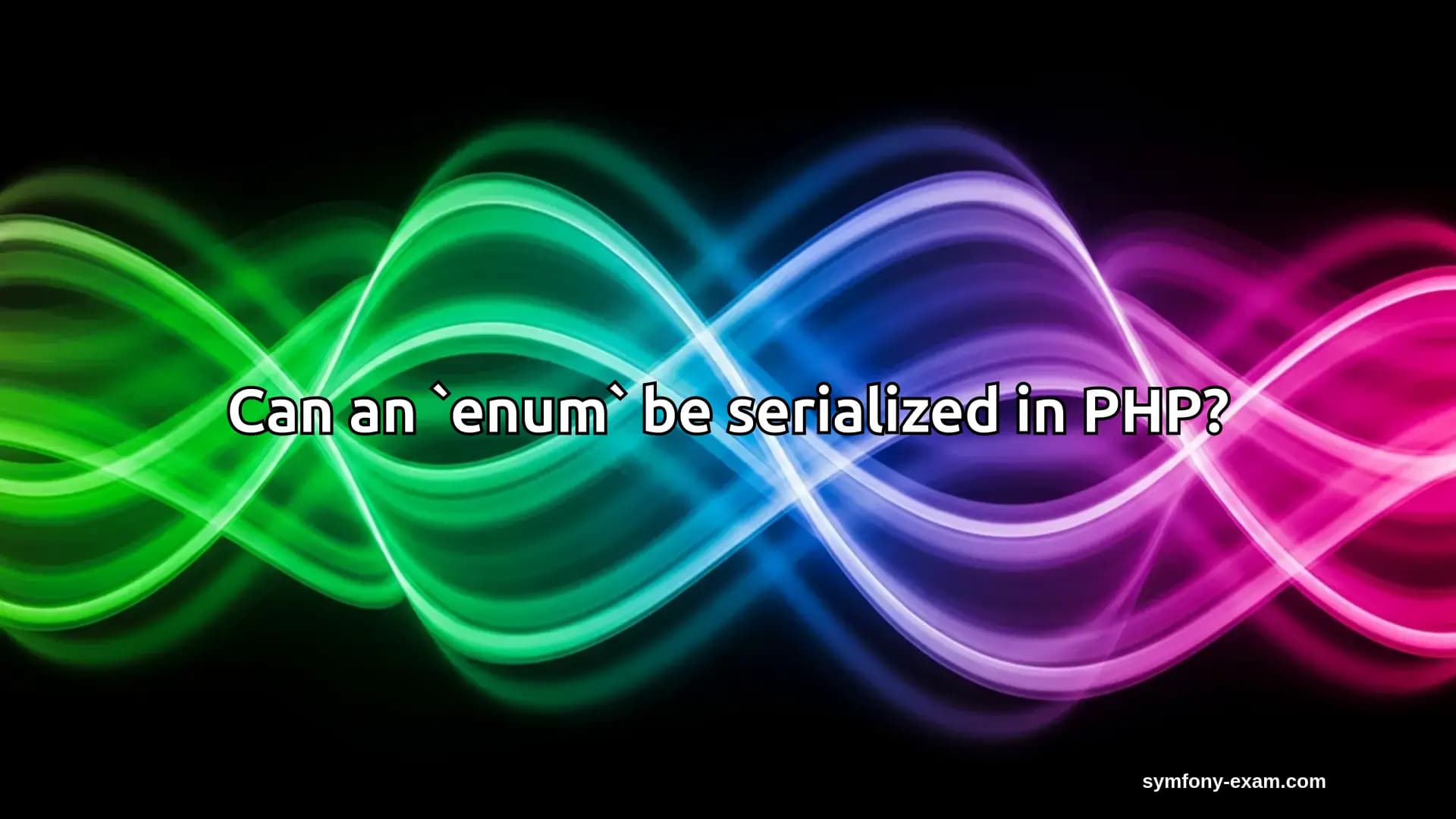 Can an `enum` be serialized in PHP?