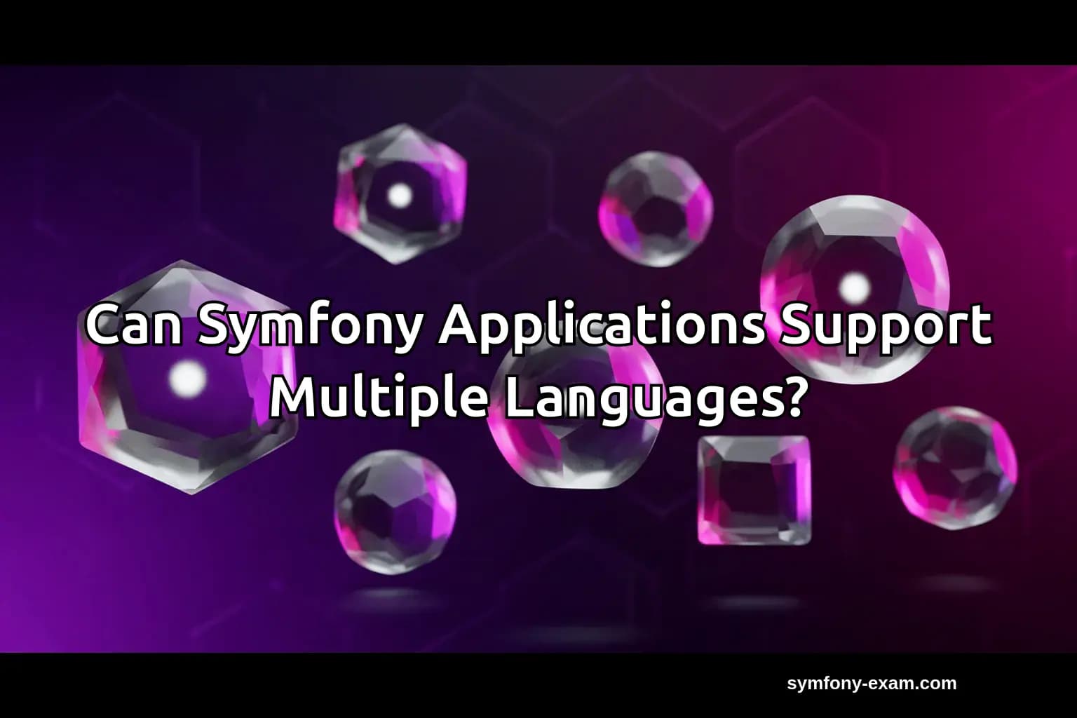 Can Symfony Applications Support Multiple Languages?