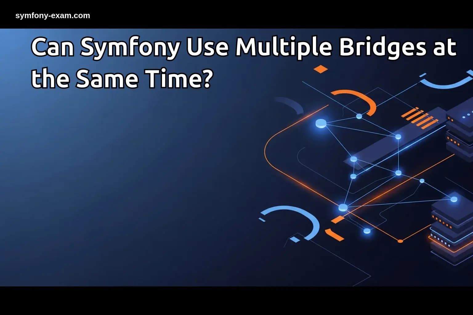 Can Symfony Use Multiple Bridges at the Same Time?