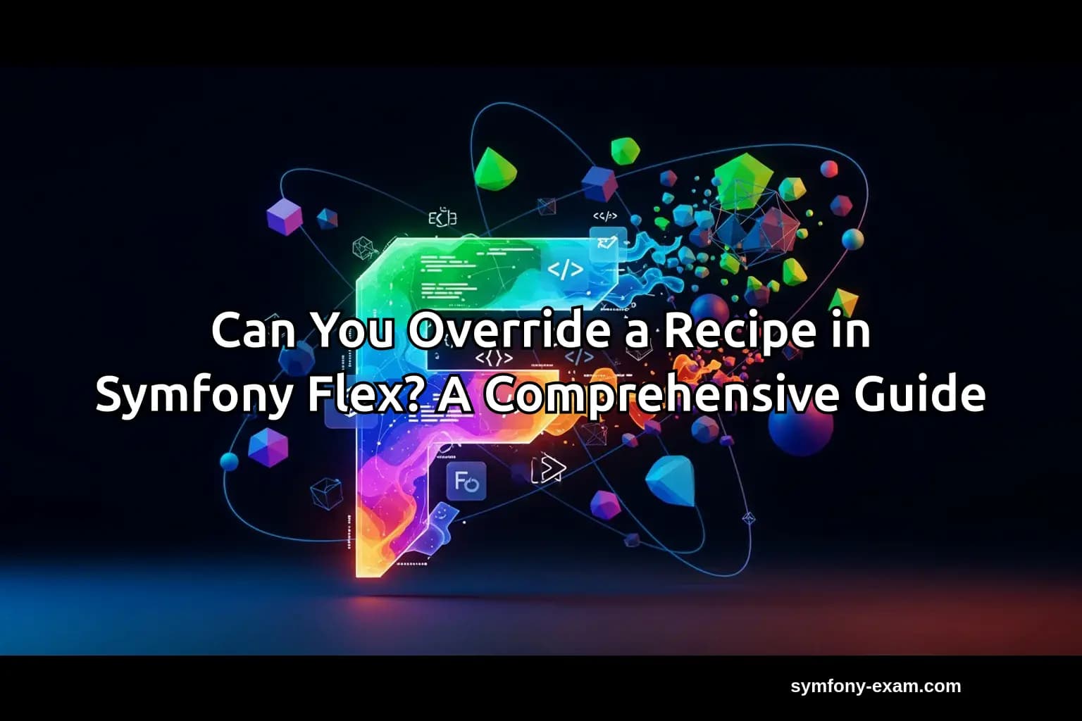 Mastering Symfony Flex Recipe Overrides