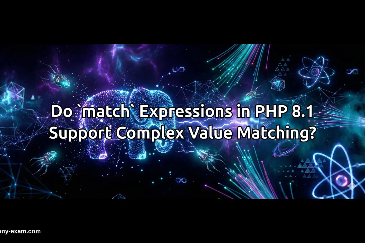 Do `match` Expressions in PHP 8.1 Support Complex Value Matching?