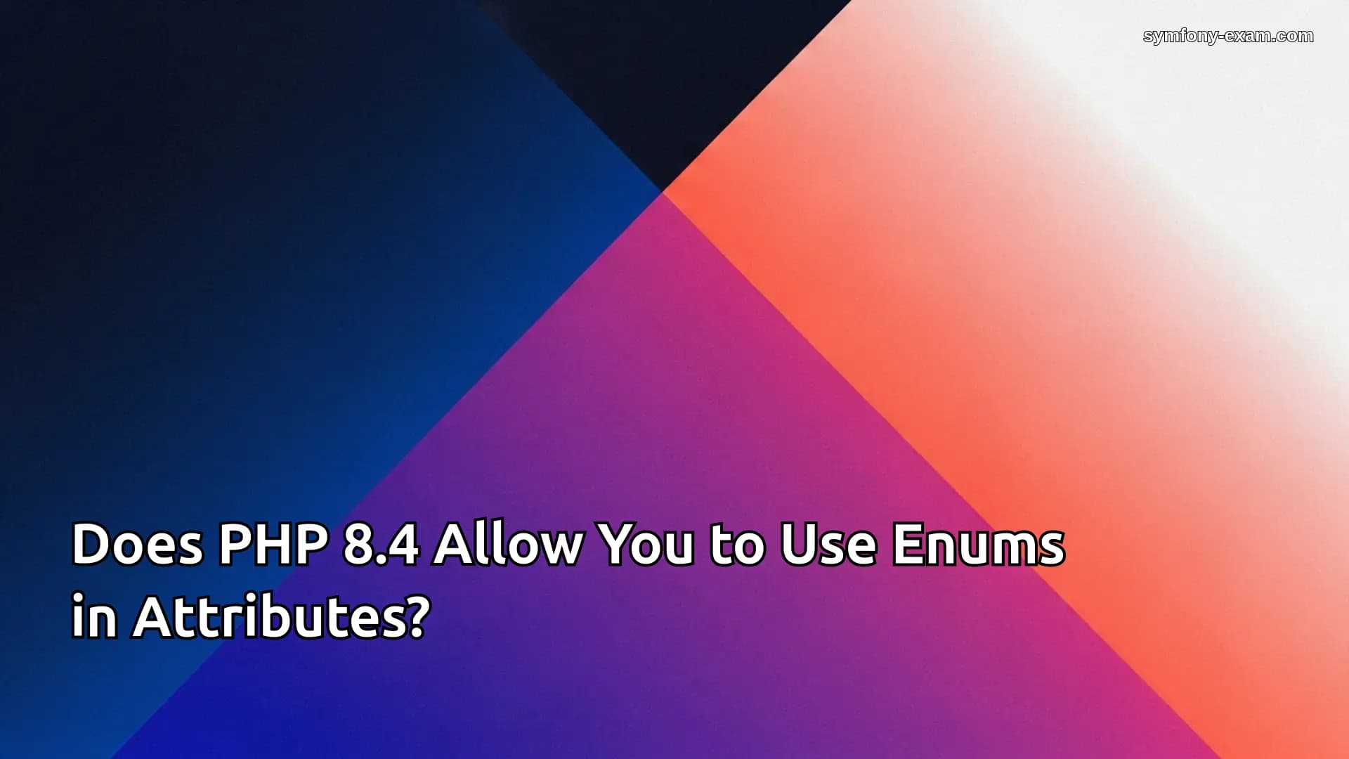 Does PHP 8.4 Allow You to Use Enums in Attributes?