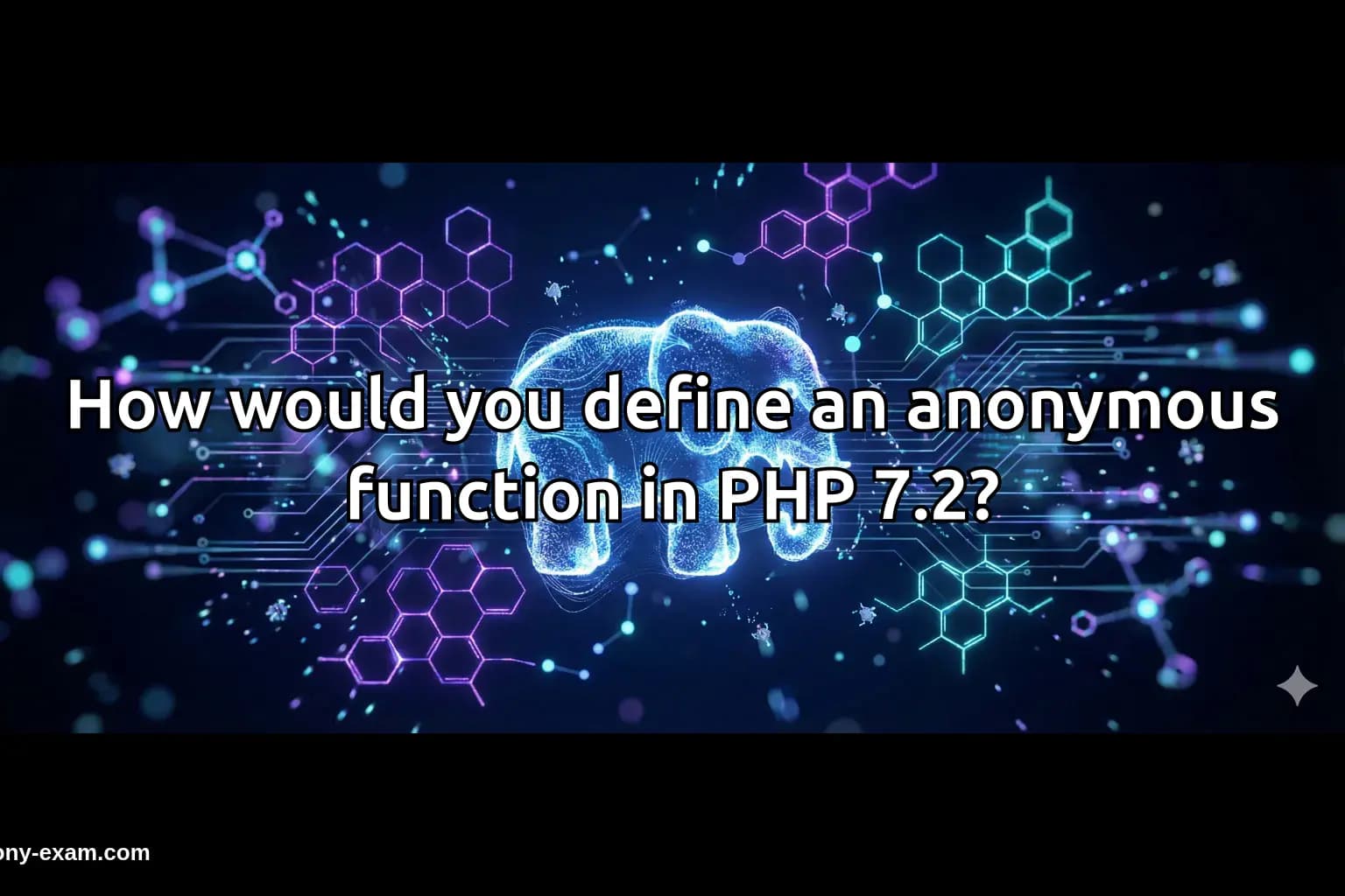 How would you define an anonymous function in PHP 7.2?