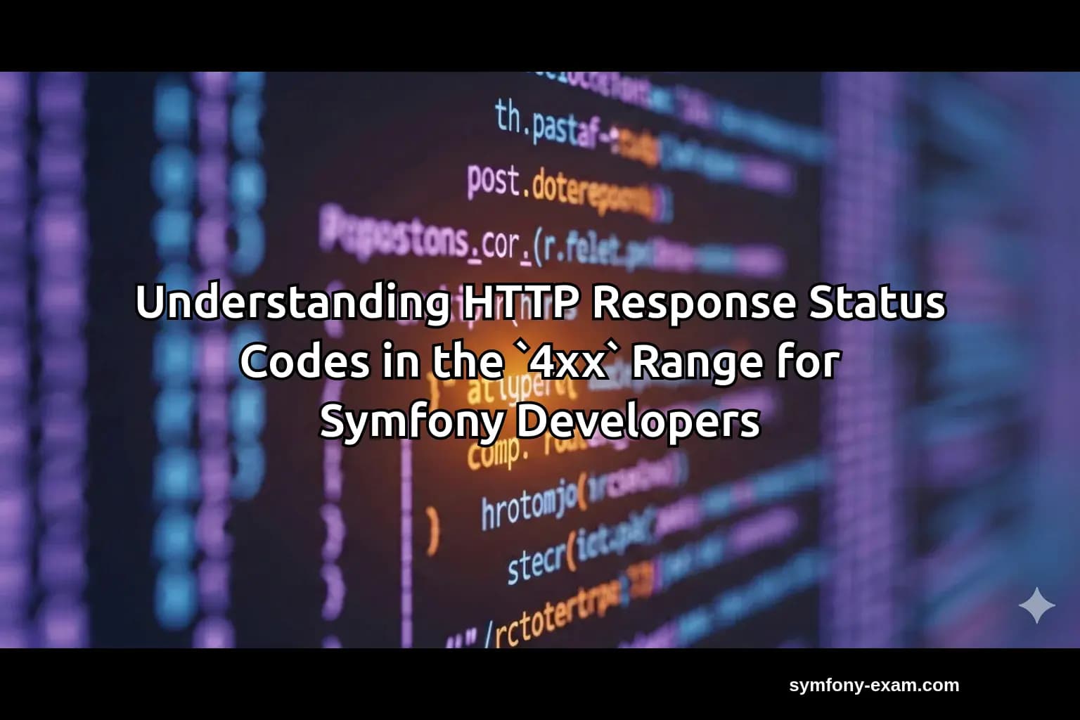 Master 4xx HTTP Status Codes for Symfony Certification