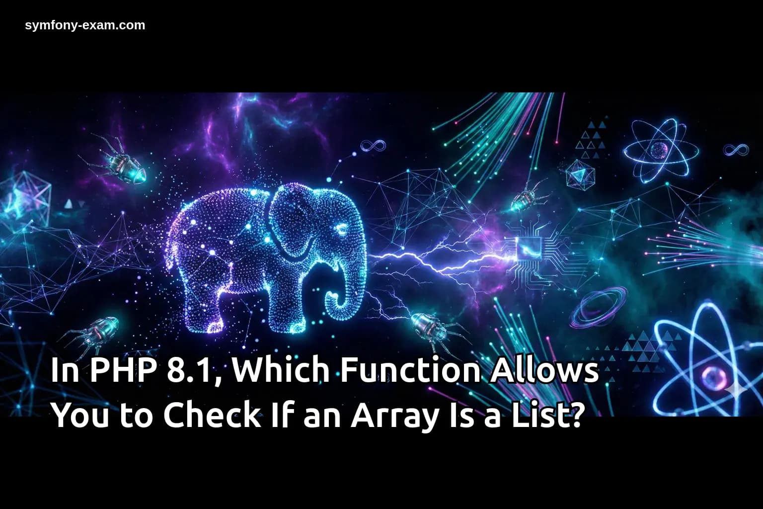 In PHP 8.1, Which Function Allows You to Check If an Array Is a List?