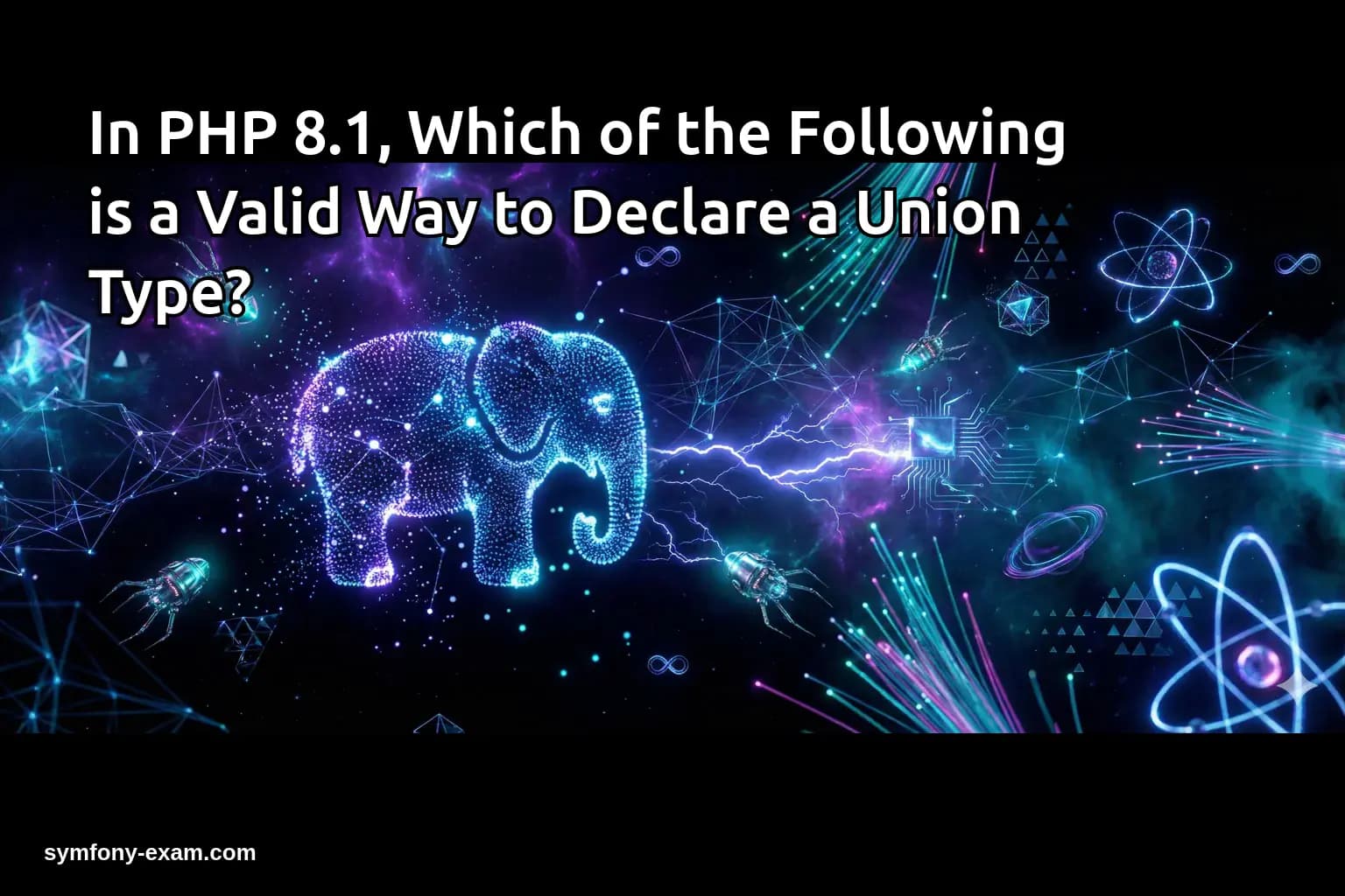 In PHP 8.1, Which of the Following is a Valid Way to Declare a Union Type?