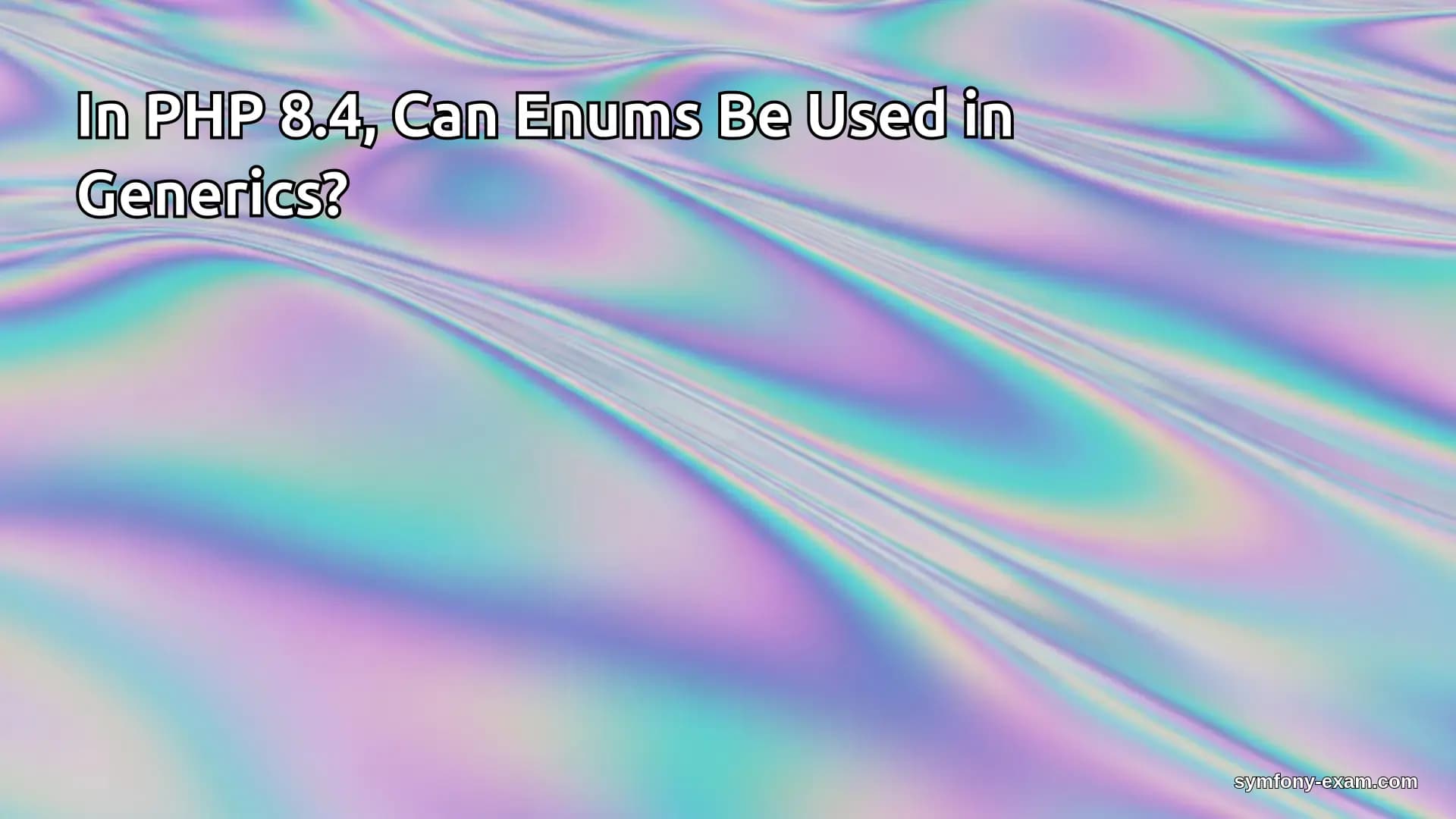 In PHP 8.4, Can Enums Be Used in Generics?