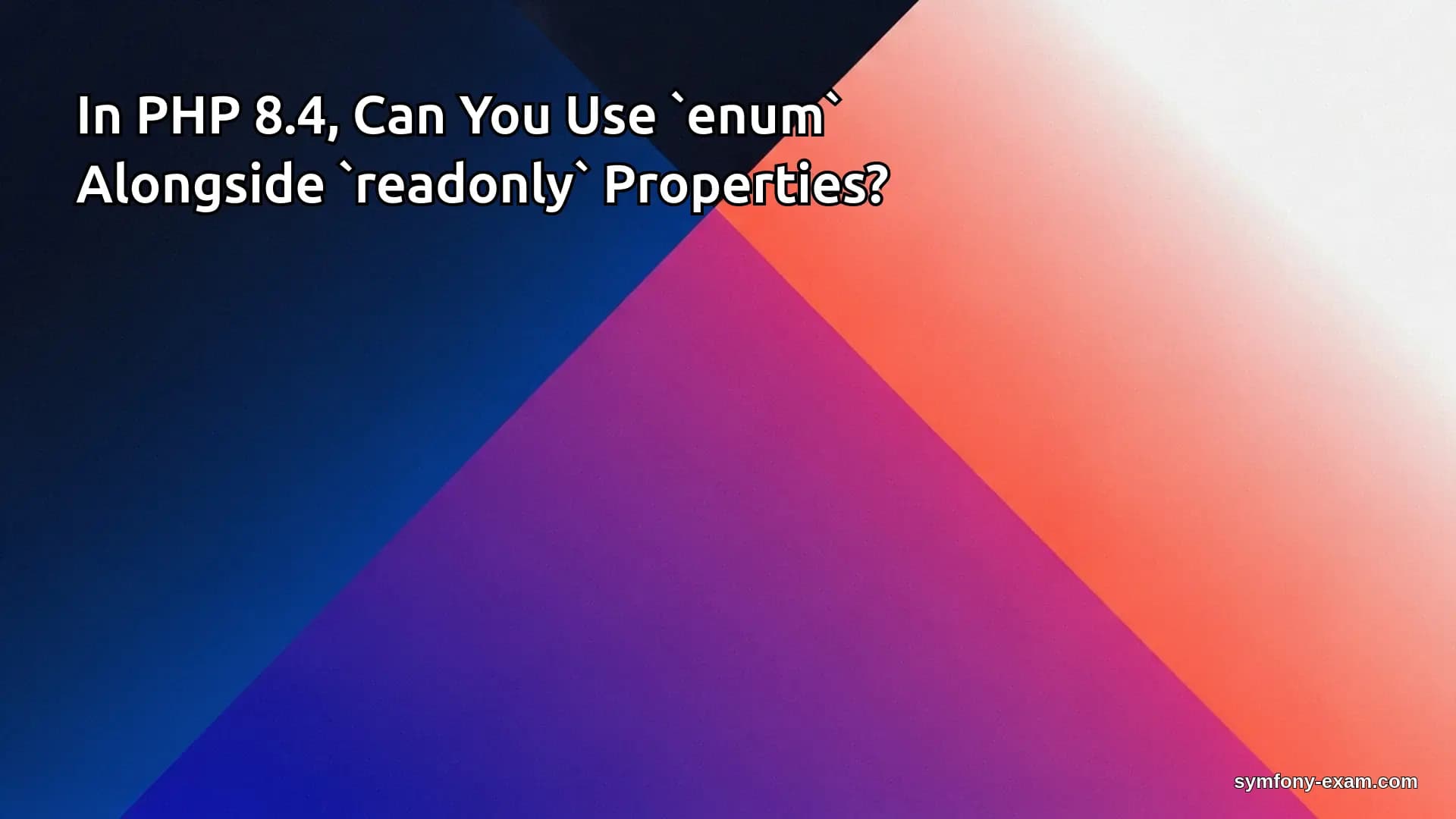In PHP 8.4, Can You Use `enum` Alongside `readonly` Properties?