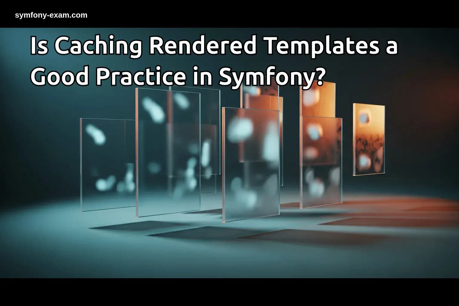 Is Caching Rendered Templates a Good Practice in Symfony?