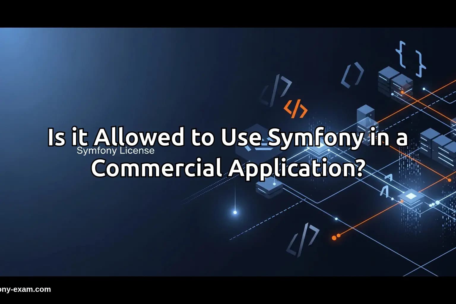 Is it Allowed to Use Symfony in a Commercial Application?