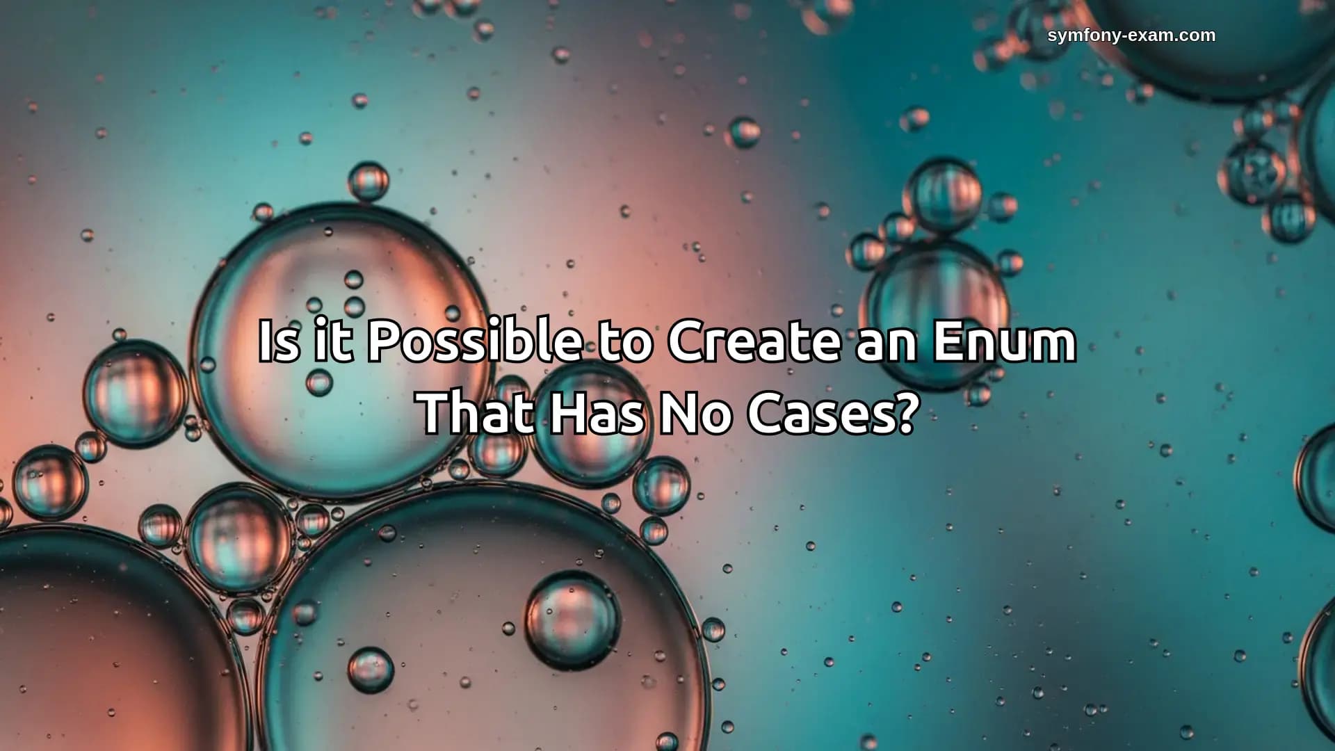 Is it Possible to Create an Enum That Has No Cases?