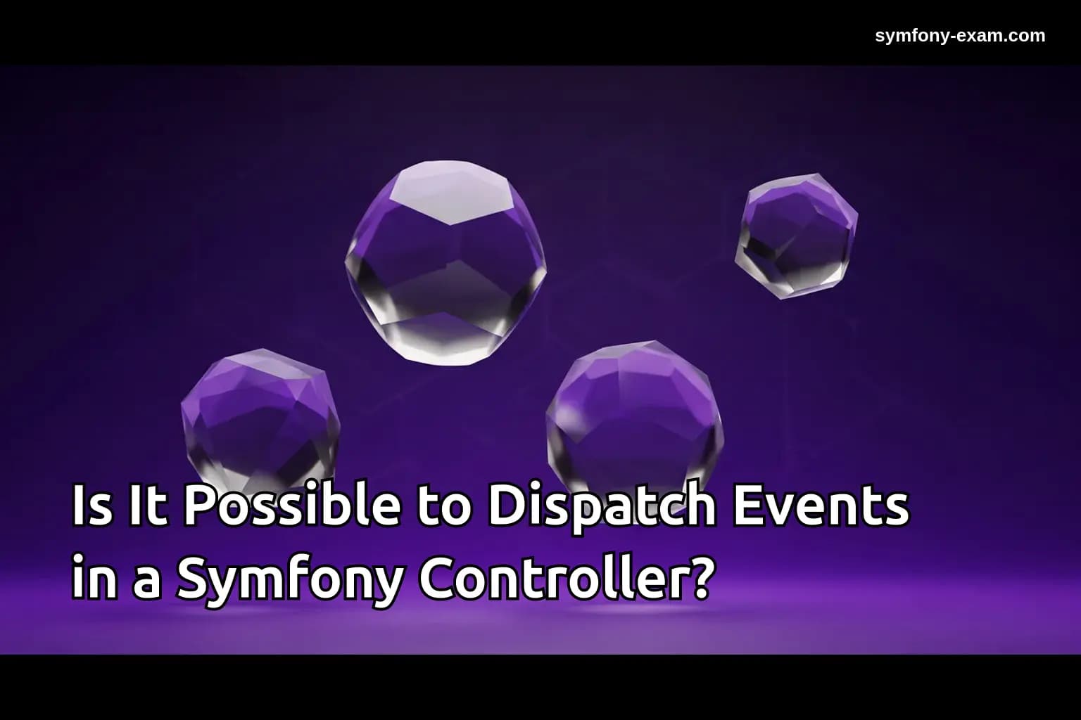 Is It Possible to Dispatch Events in a Symfony Controller?