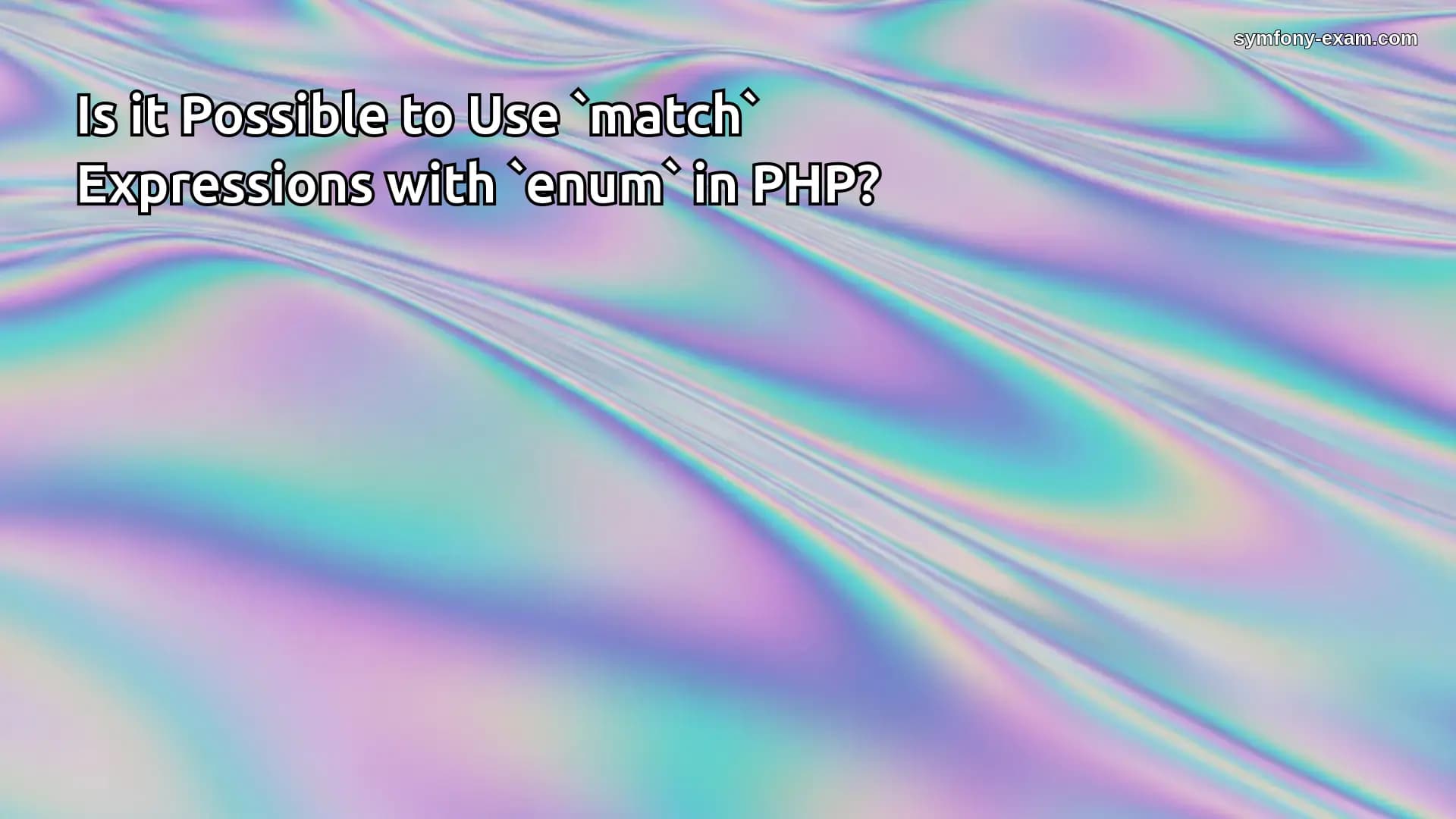 Is it Possible to Use `match` Expressions with `enum` in PHP?