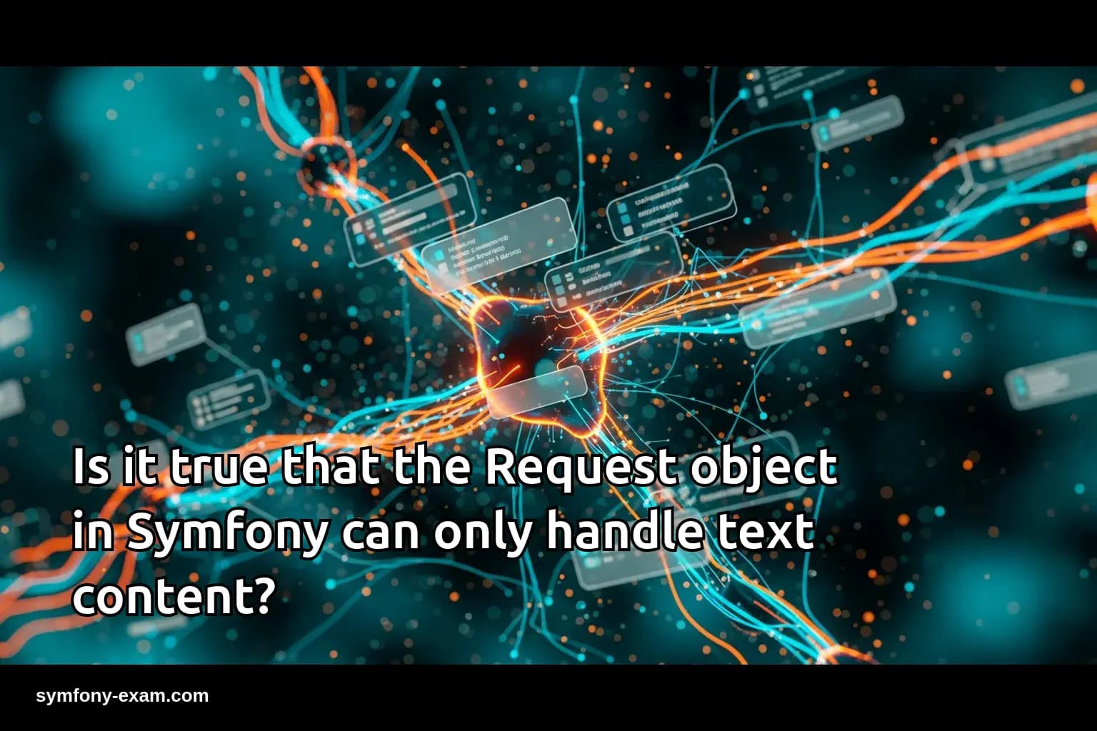 Is it true that the Request object in Symfony can only handle text content?