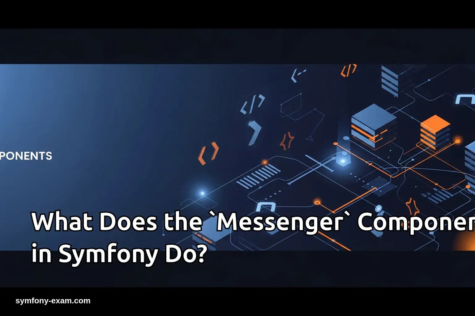 What Does the `Messenger` Component in Symfony Do?