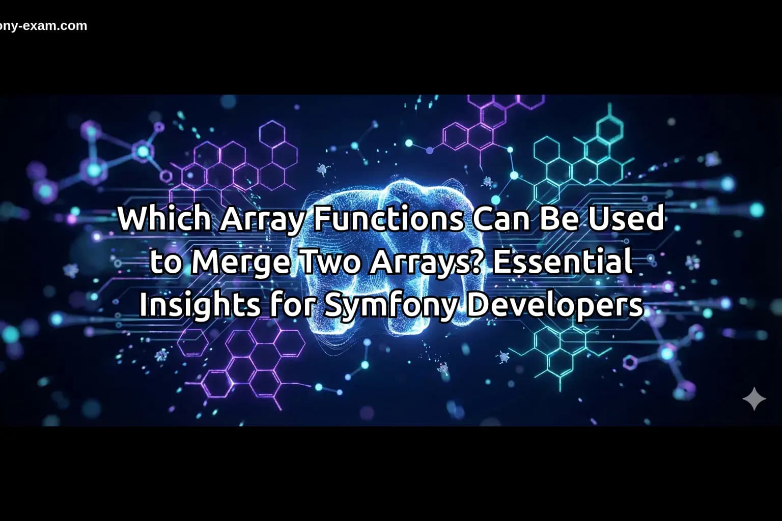 Which Array Functions Can Be Used to Merge Two Arrays? Essential Insights for Symfony Developers
