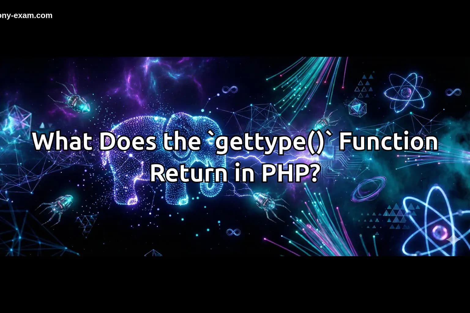 What Does the `gettype()` Function Return in PHP?