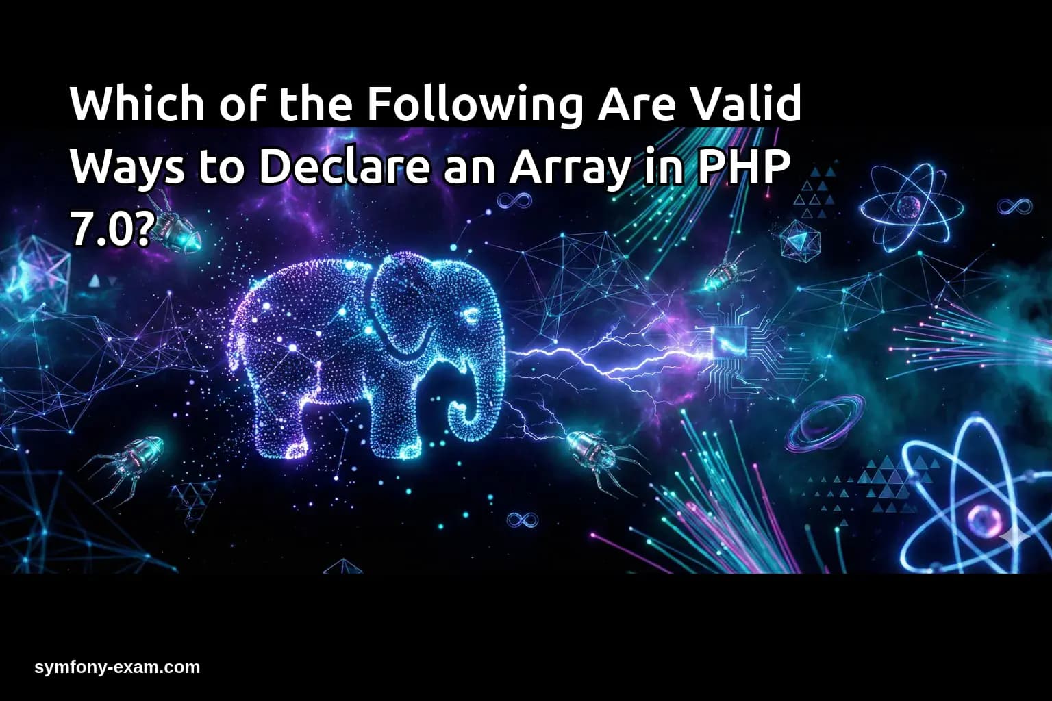 Which of the Following Are Valid Ways to Declare an Array in PHP 7.0?