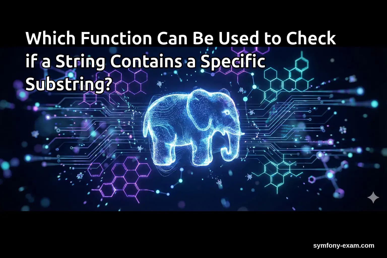 Which Function Can Be Used to Check if a String Contains a Specific Substring?