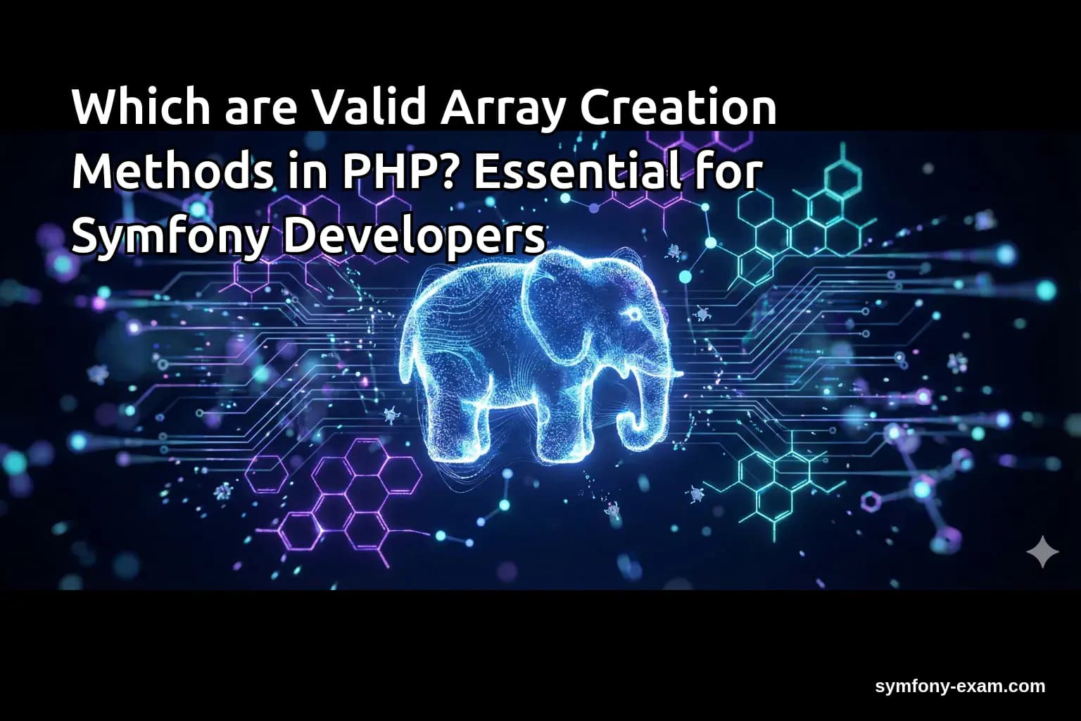 Which are Valid Array Creation Methods in PHP? Essential for Symfony Developers