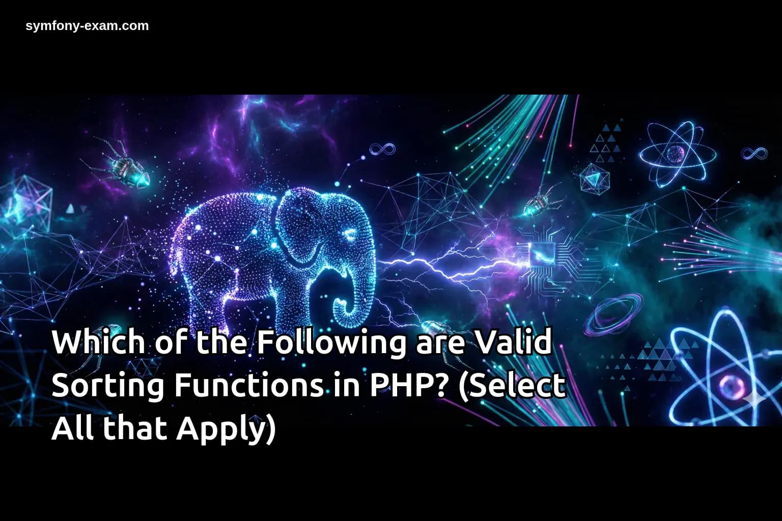 Which of the Following are Valid Sorting Functions in PHP? (Select All that Apply)