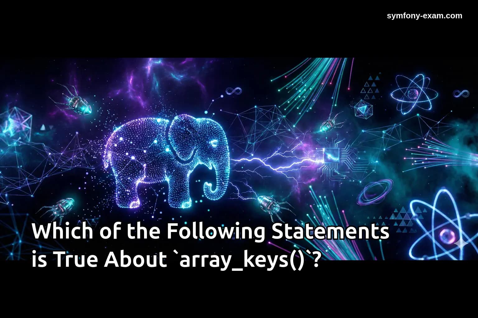 Which of the Following Statements is True About `array_keys()`?