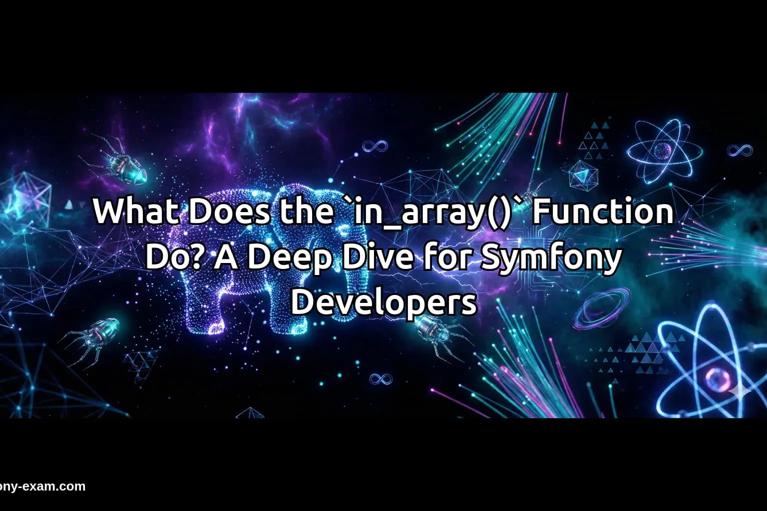 What Does the `in_array()` Function Do? A Deep Dive for Symfony Developers