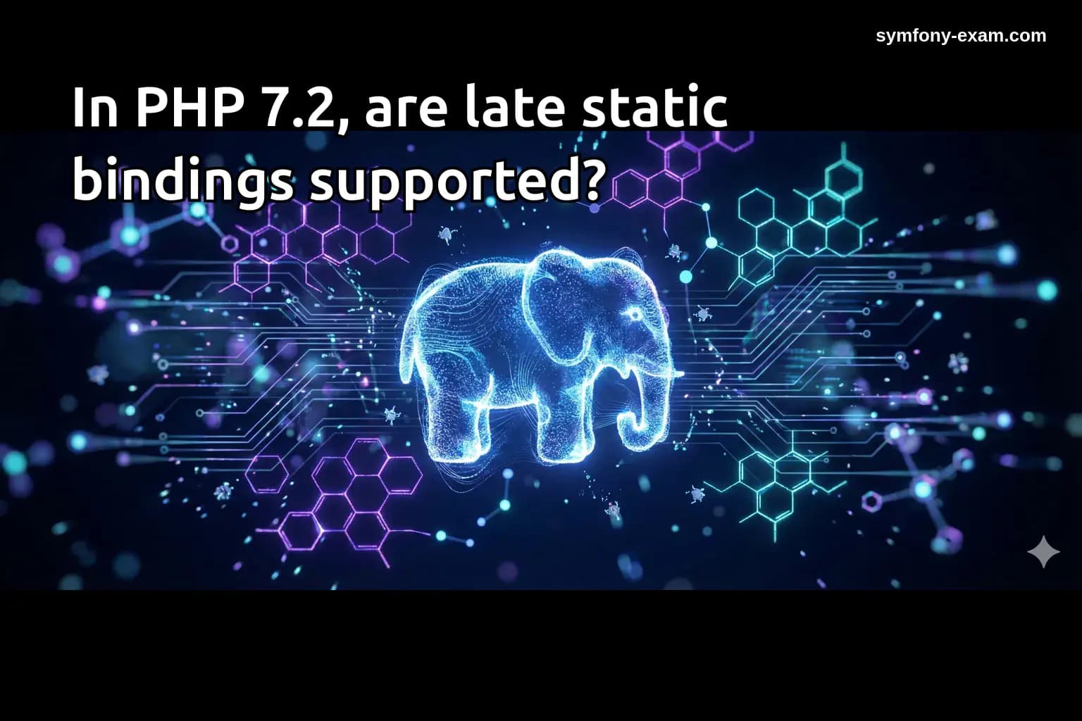 In PHP 7.2, are late static bindings supported?