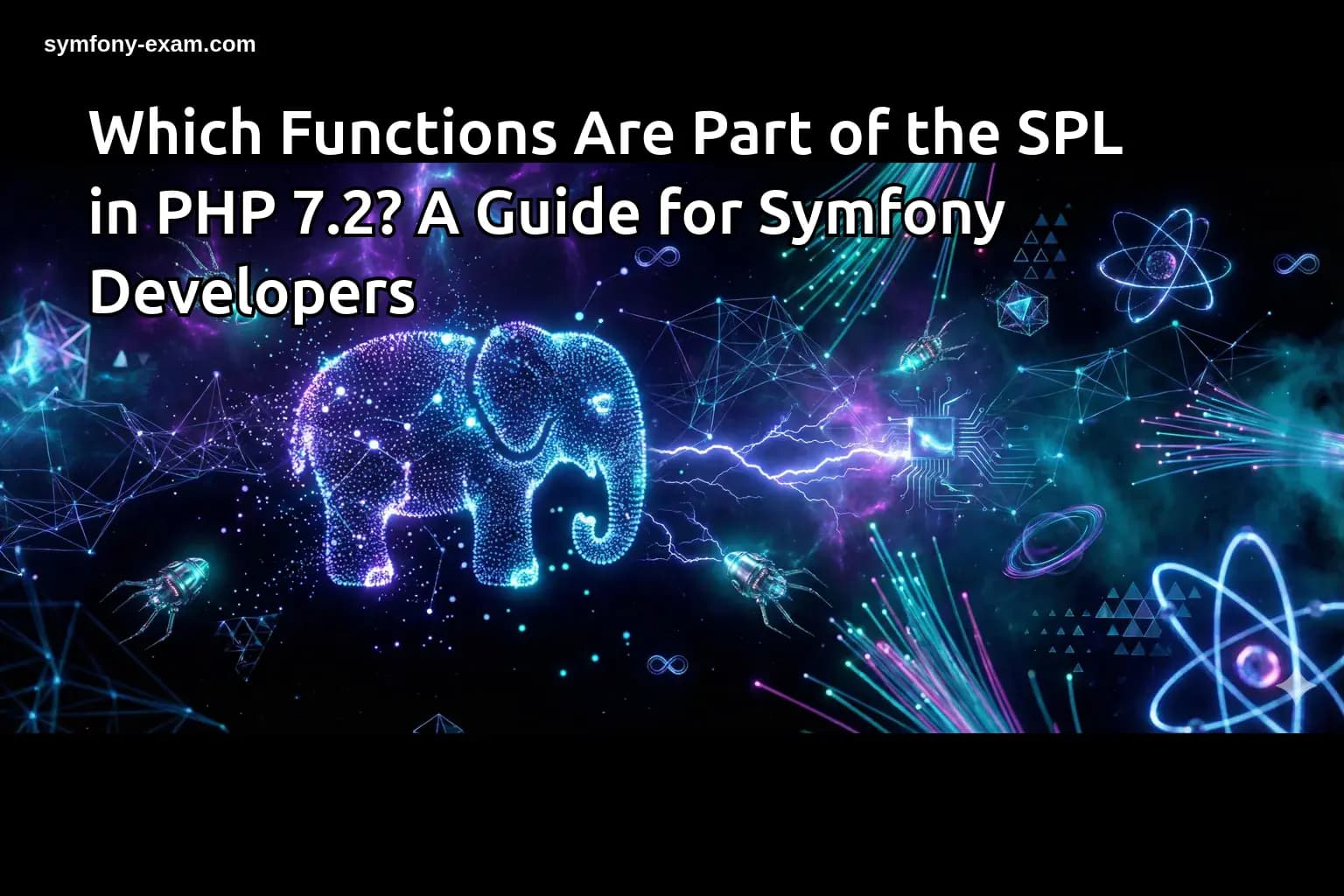 Which Functions Are Part of the SPL in PHP 7.2? A Guide for Symfony Developers