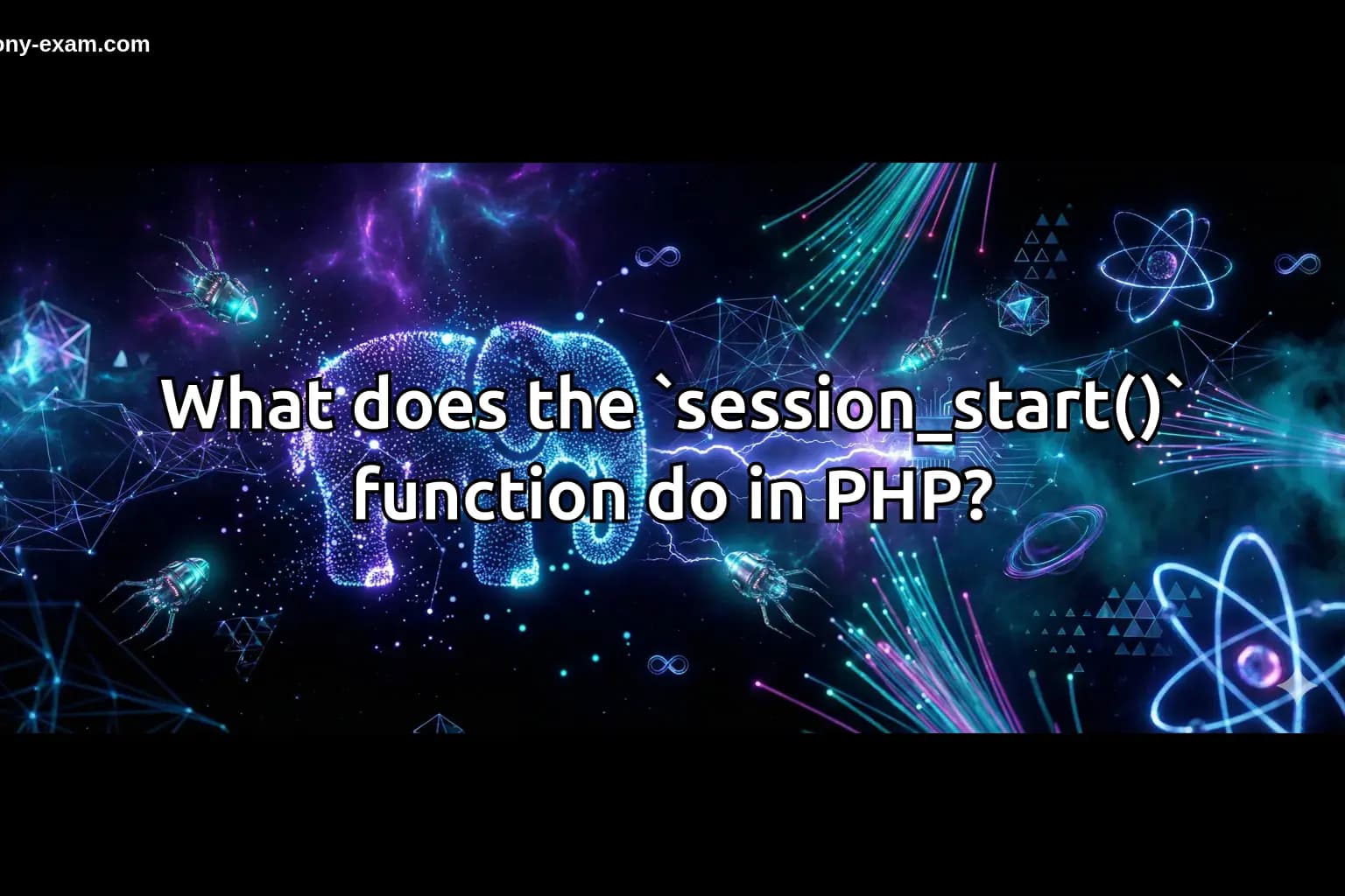 What does the `session_start()` function do in PHP?