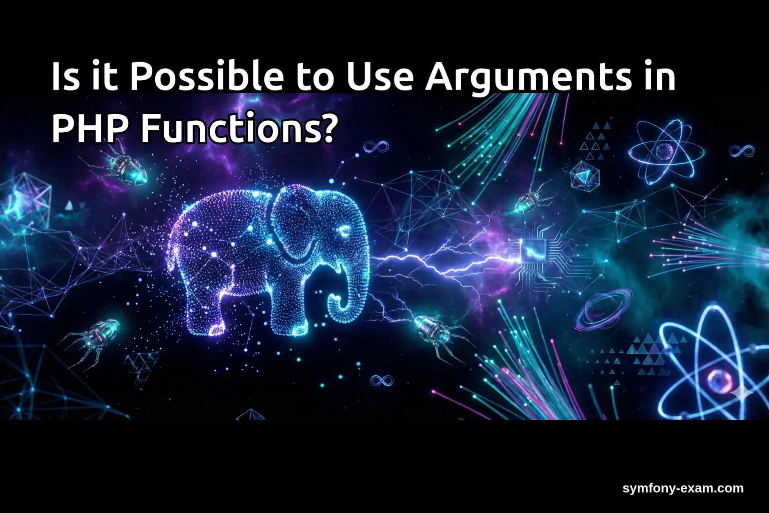 Is it Possible to Use Arguments in PHP Functions?