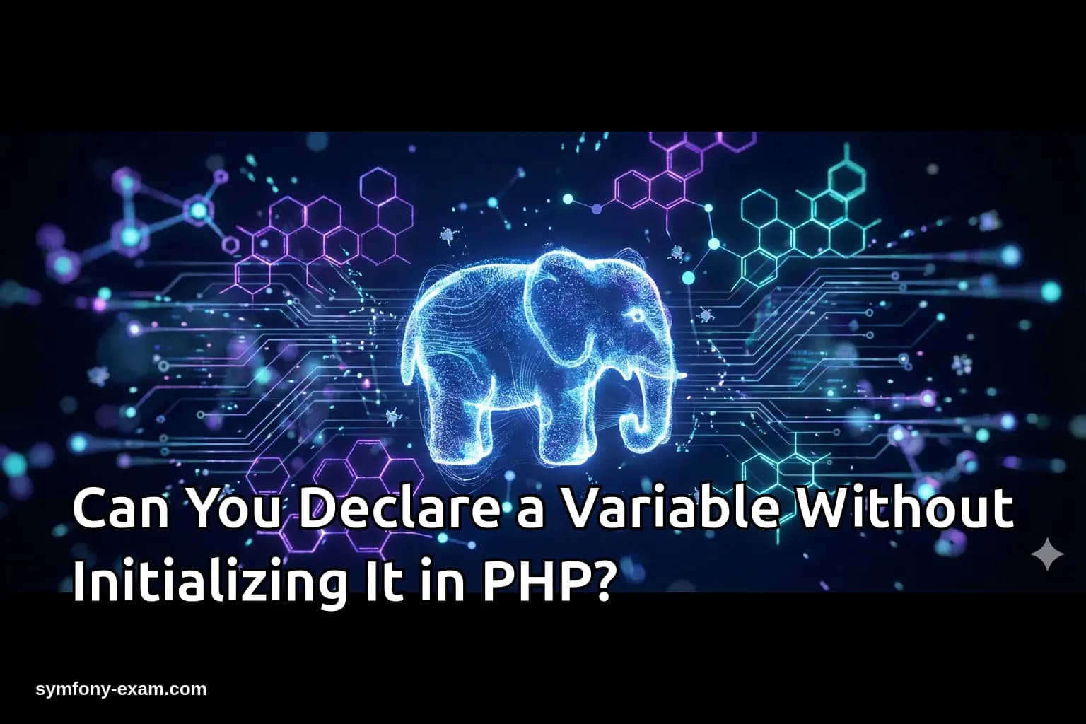 Can You Declare a Variable Without Initializing It in PHP?
