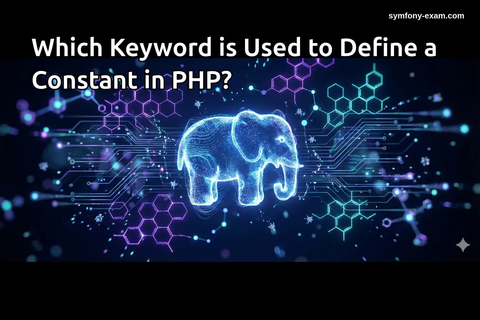 Which Keyword is Used to Define a Constant in PHP?