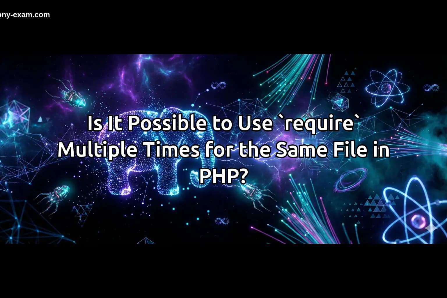 Is It Possible to Use `require` Multiple Times for the Same File in PHP?