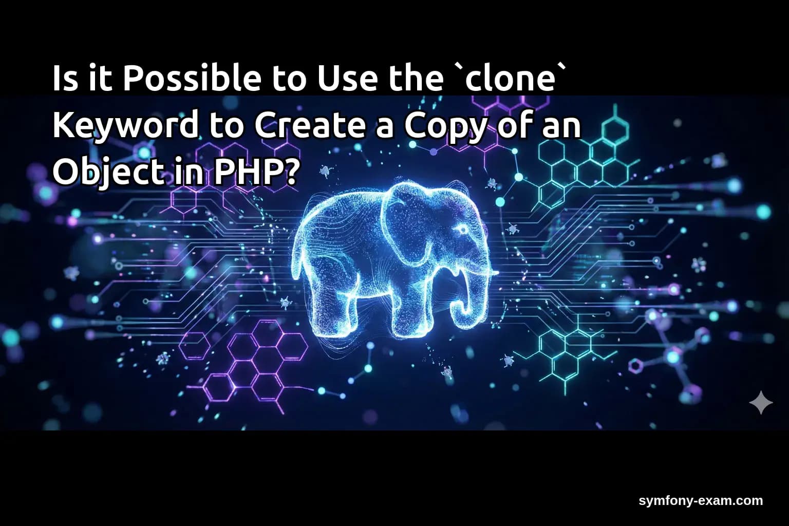 Is it Possible to Use the `clone` Keyword to Create a Copy of an Object in PHP?
