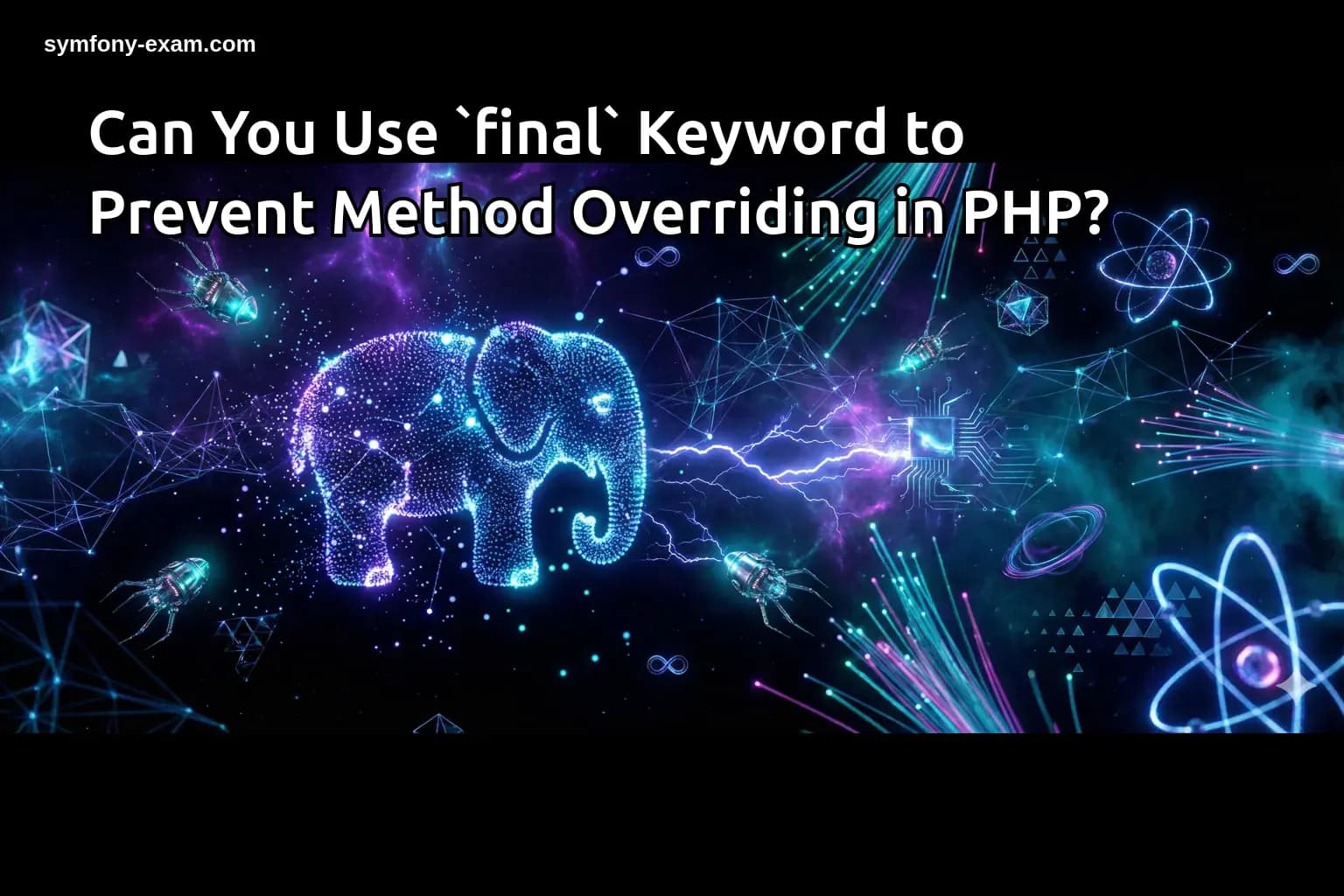 Can You Use `final` Keyword to Prevent Method Overriding in PHP?