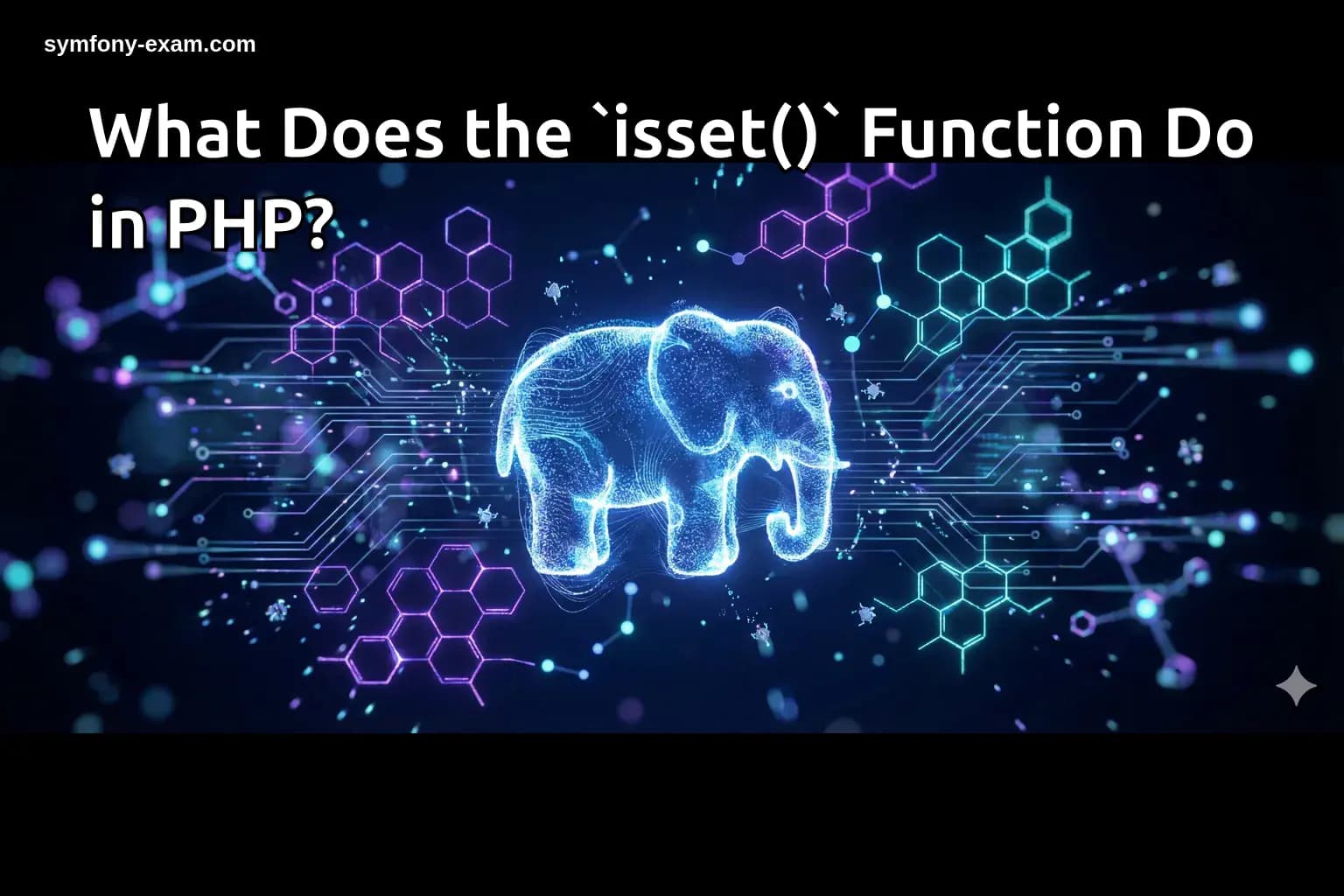 What Does the `isset()` Function Do in PHP?