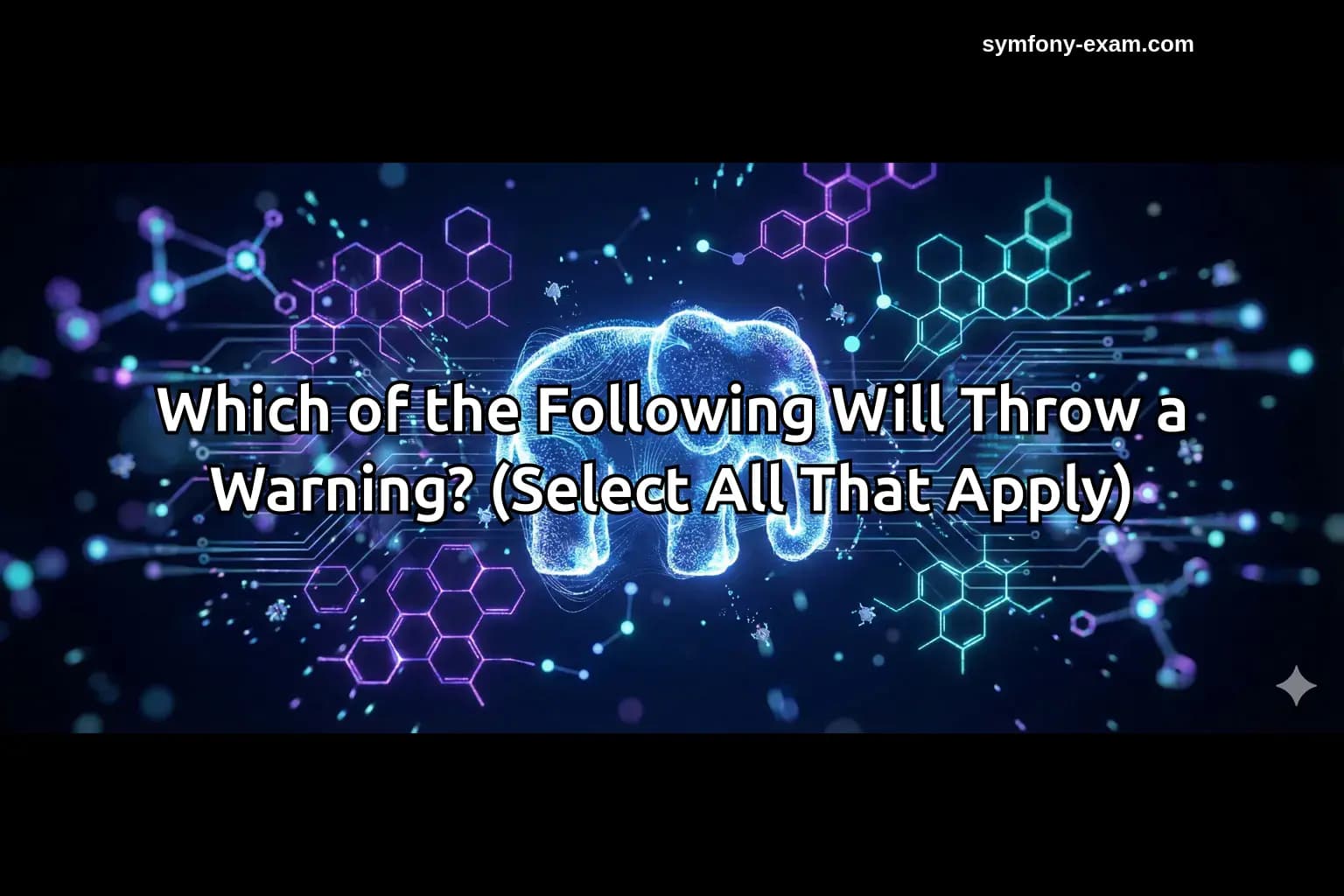 Which of the Following Will Throw a Warning? (Select All That Apply)