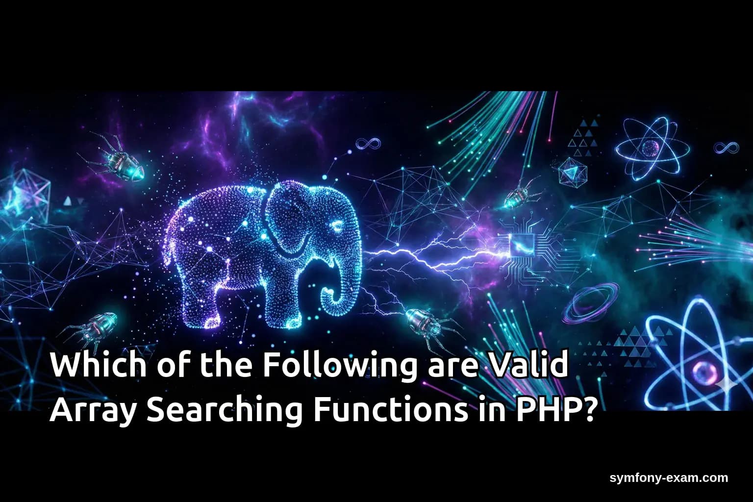 Which of the Following are Valid Array Searching Functions in PHP?