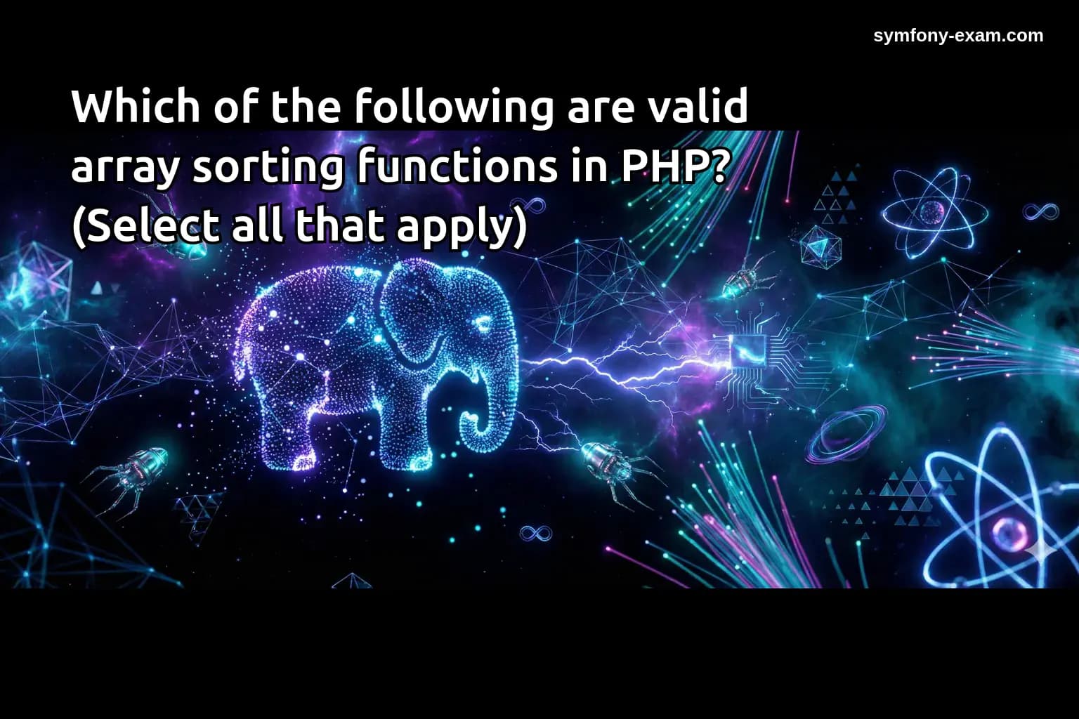 Which of the following are valid array sorting functions in PHP? (Select all that apply)