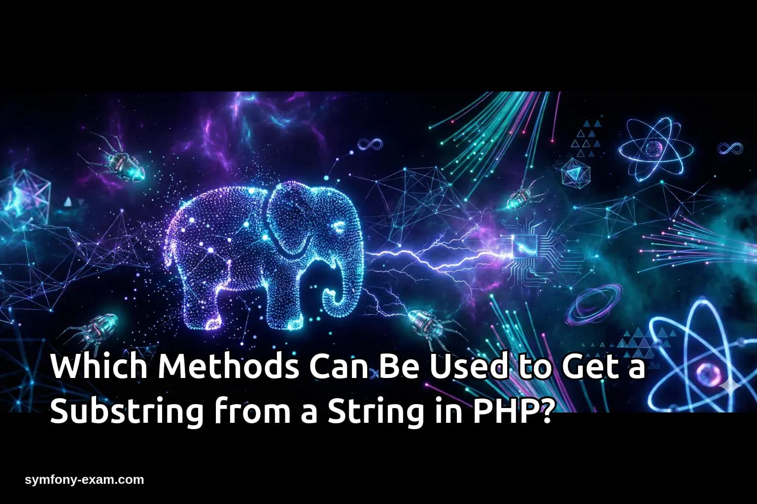 Which Methods Can Be Used to Get a Substring from a String in PHP?