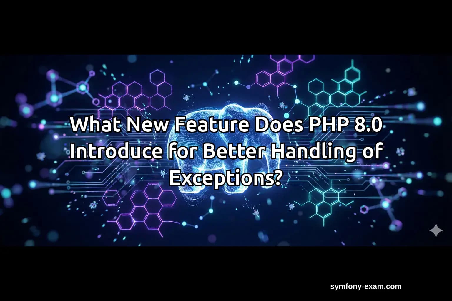 What New Feature Does PHP 8.0 Introduce for Better Handling of Exceptions?