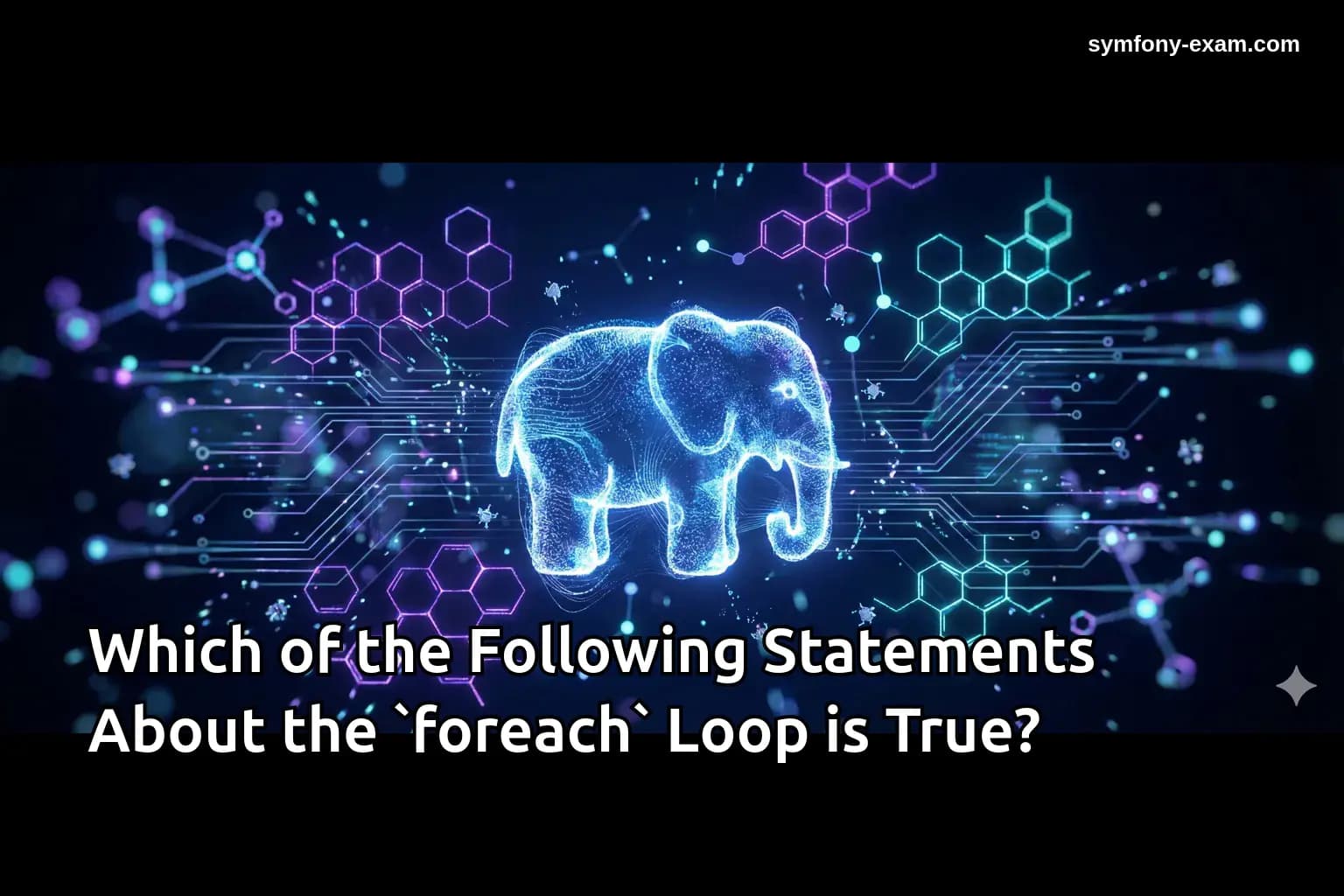 Which of the Following Statements About the `foreach` Loop is True?