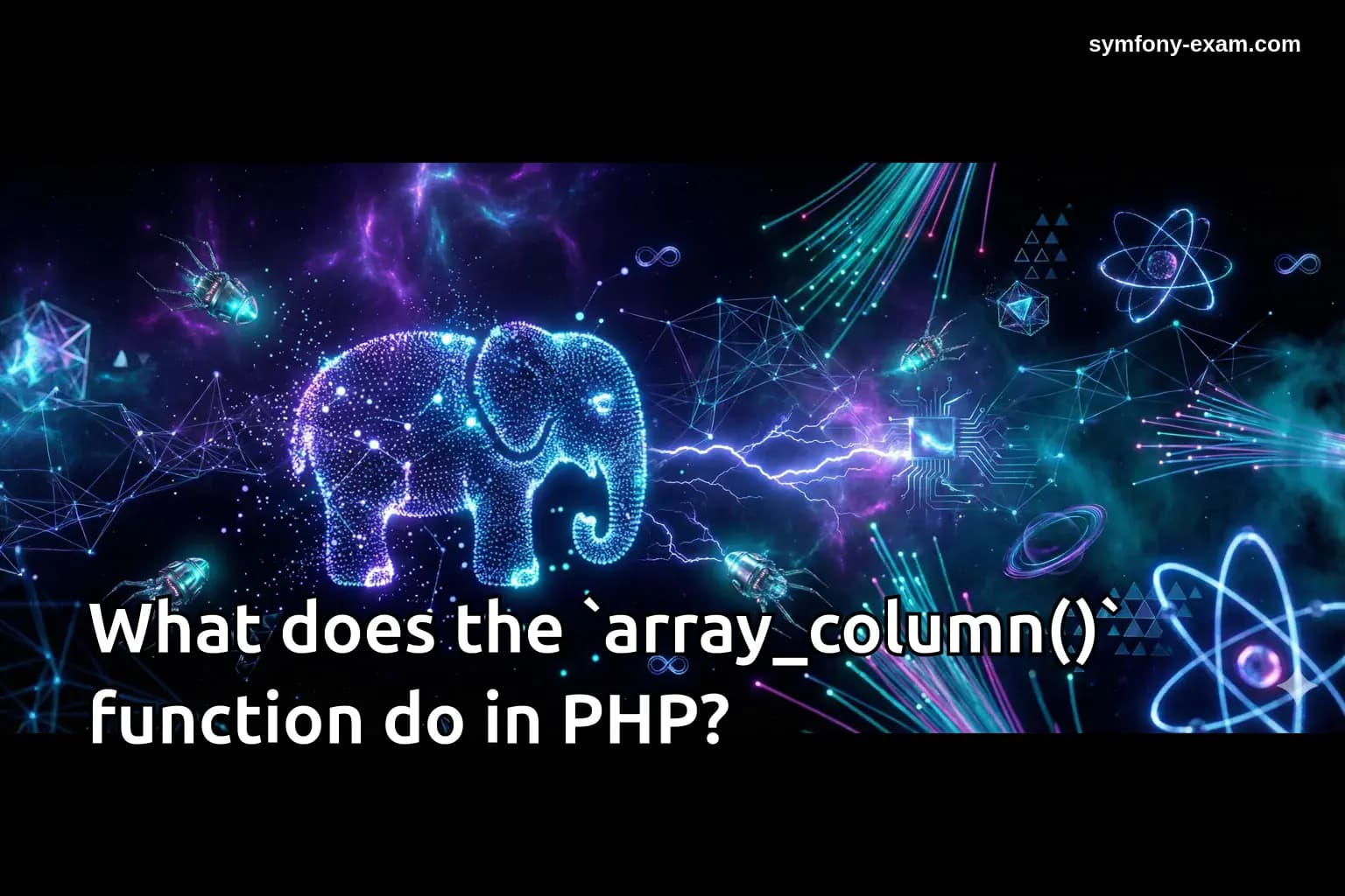 What does the `array_column()` function do in PHP?