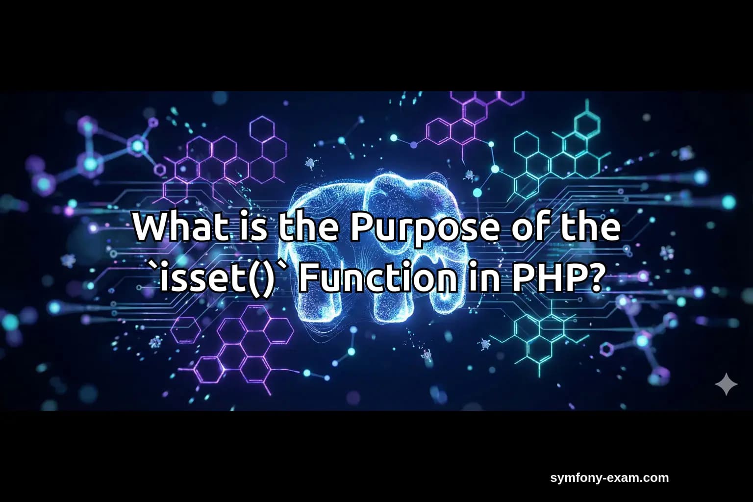 What is the Purpose of the `isset()` Function in PHP?