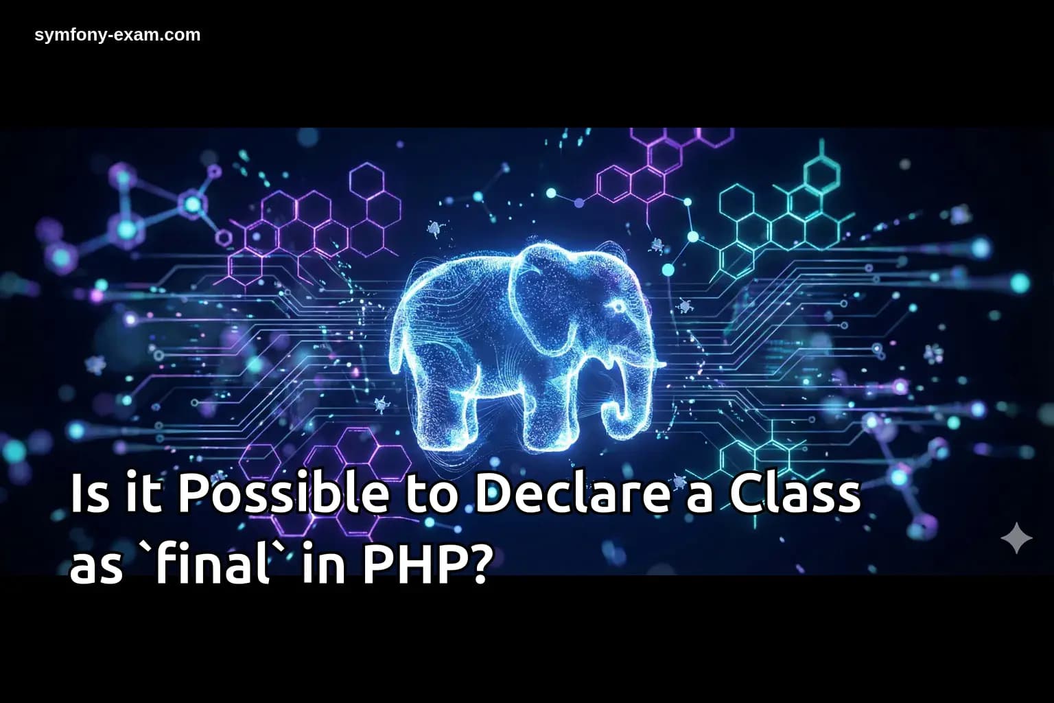 Is it Possible to Declare a Class as `final` in PHP?
