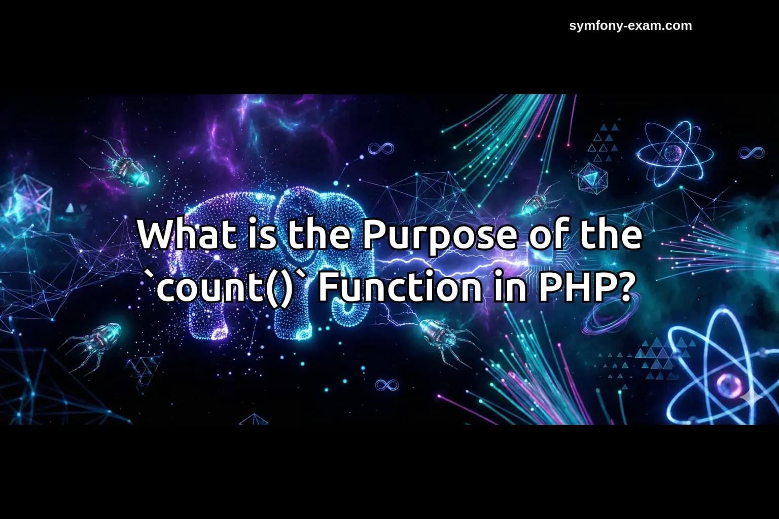 What is the Purpose of the `count()` Function in PHP?