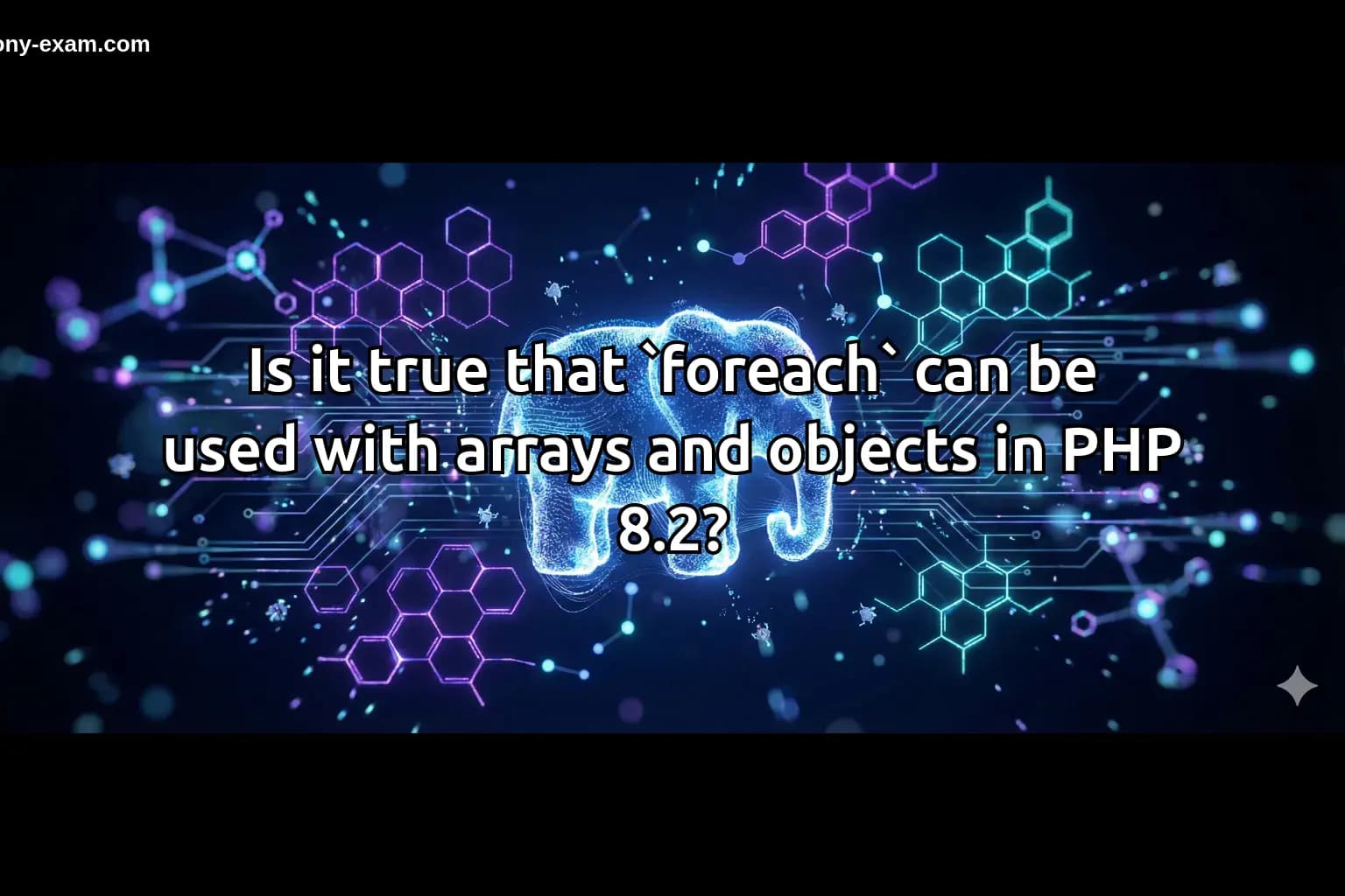 Is it true that `foreach` can be used with arrays and objects in PHP 8.2?