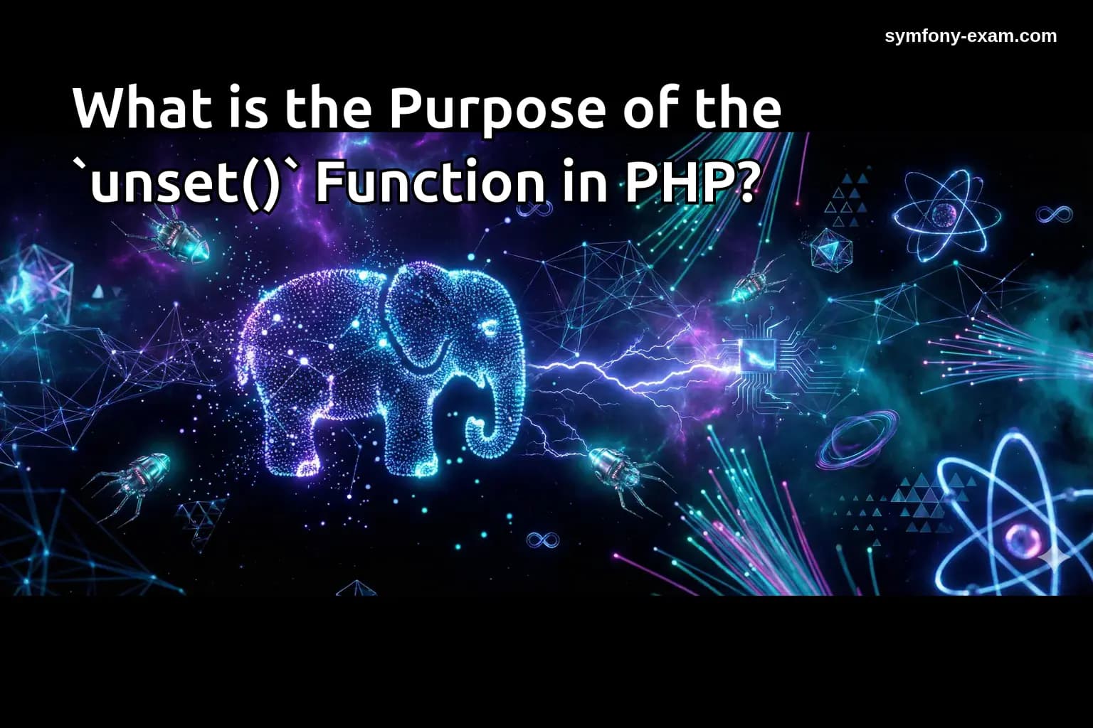 What is the Purpose of the `unset()` Function in PHP?