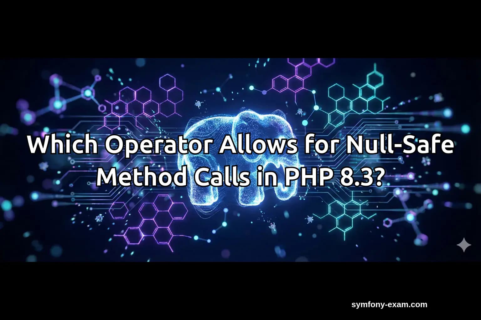 Which Operator Allows for Null-Safe Method Calls in PHP 8.3?